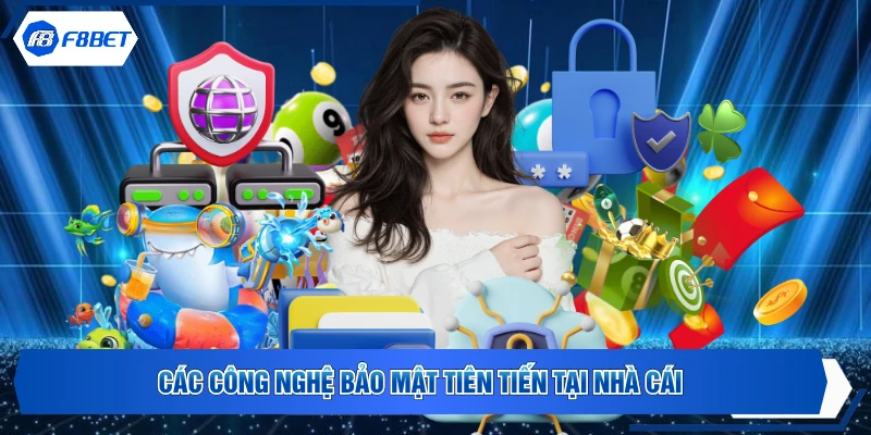 Các công nghệ bảo mật tiên tiến tại nhà cái
