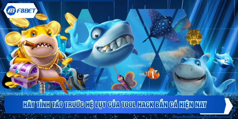 Hãy tỉnh táo trước hệ lụy của tool hack bắn cá hiện nay