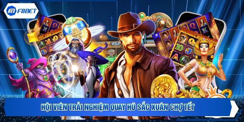 Hội viên trải nghiệm quay hũ Sắc Xuân Chợ Tết
