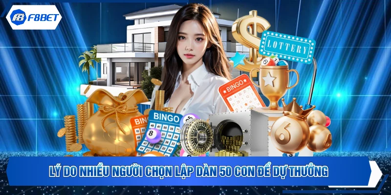 Lý do nhiều người chọn lập dàn 50 con để dự thưởng