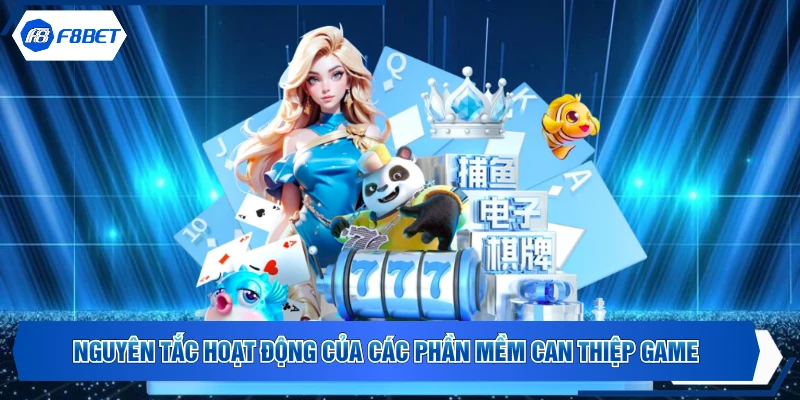 Nguyên tắc hoạt động của các phần mềm can thiệp game
