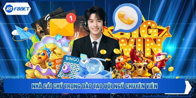 Nhà cái chú trọng đào tạo đội ngũ chuyên viên