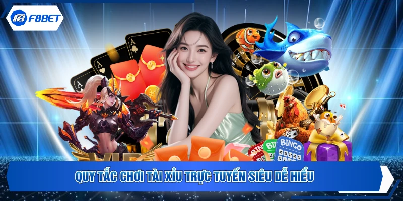 Quy tắc chơi tài xỉu trực tuyến siêu dễ hiểu