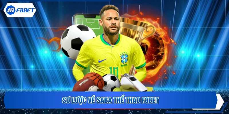 Sơ lược về SABA thể thao F8Bet