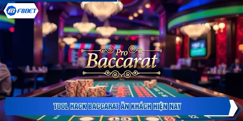 Tool hack baccarat ăn khách hiện nay
